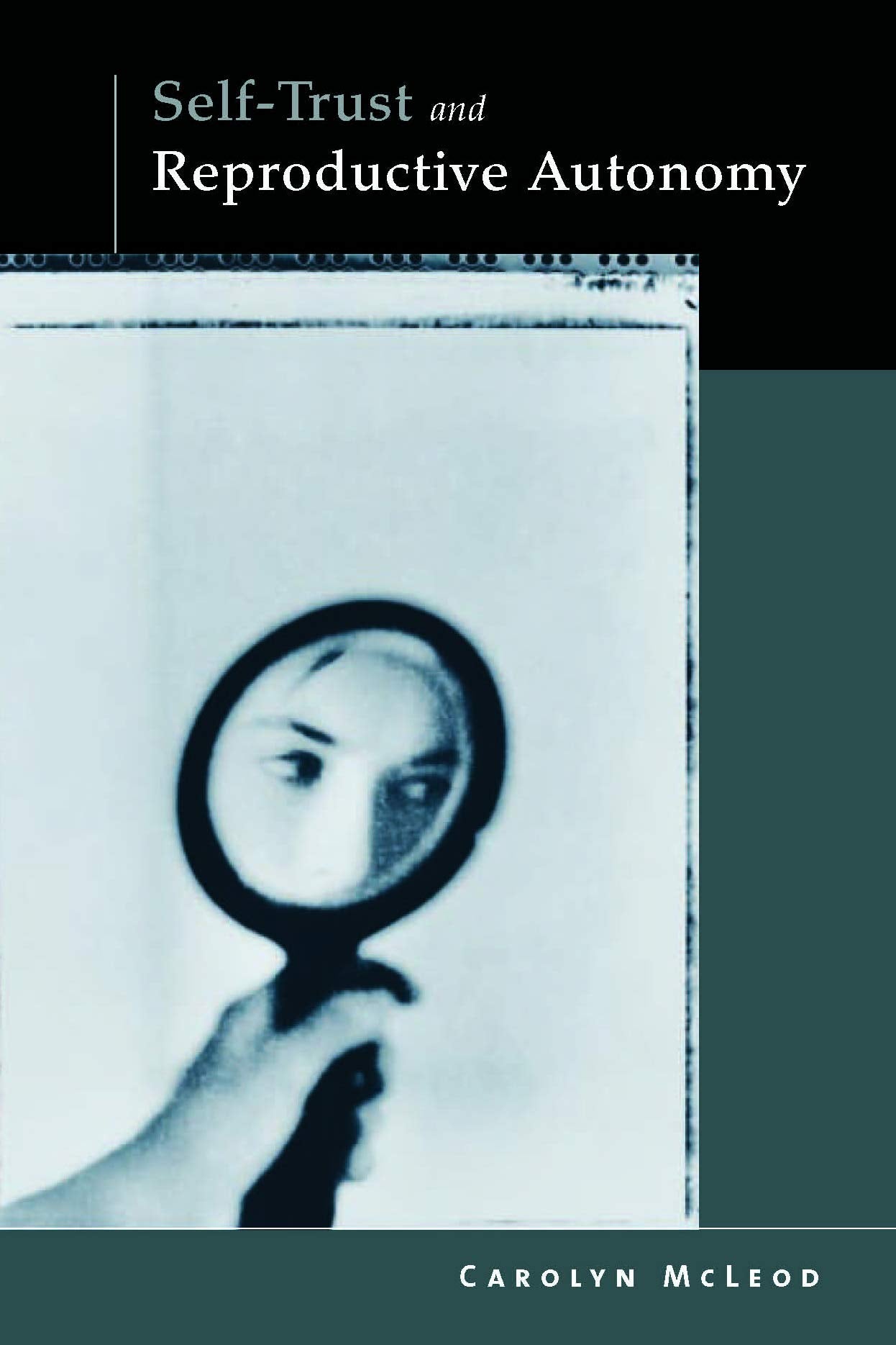Self-Trust and Reproductive Autonomy (Basic Bioethics)