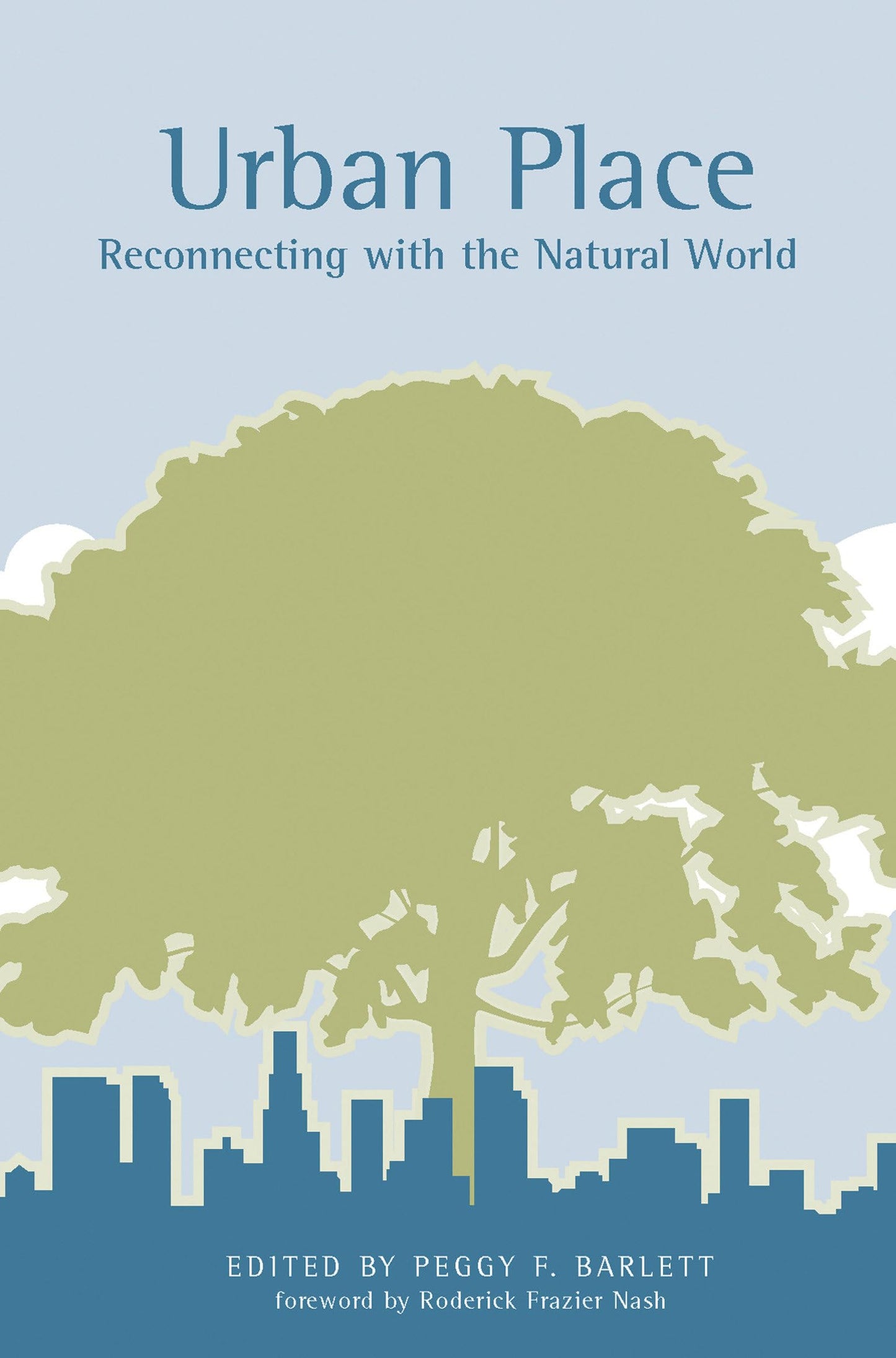 Urban Place: Reconnecting with the Natural World (Urban and Industrial Environments)