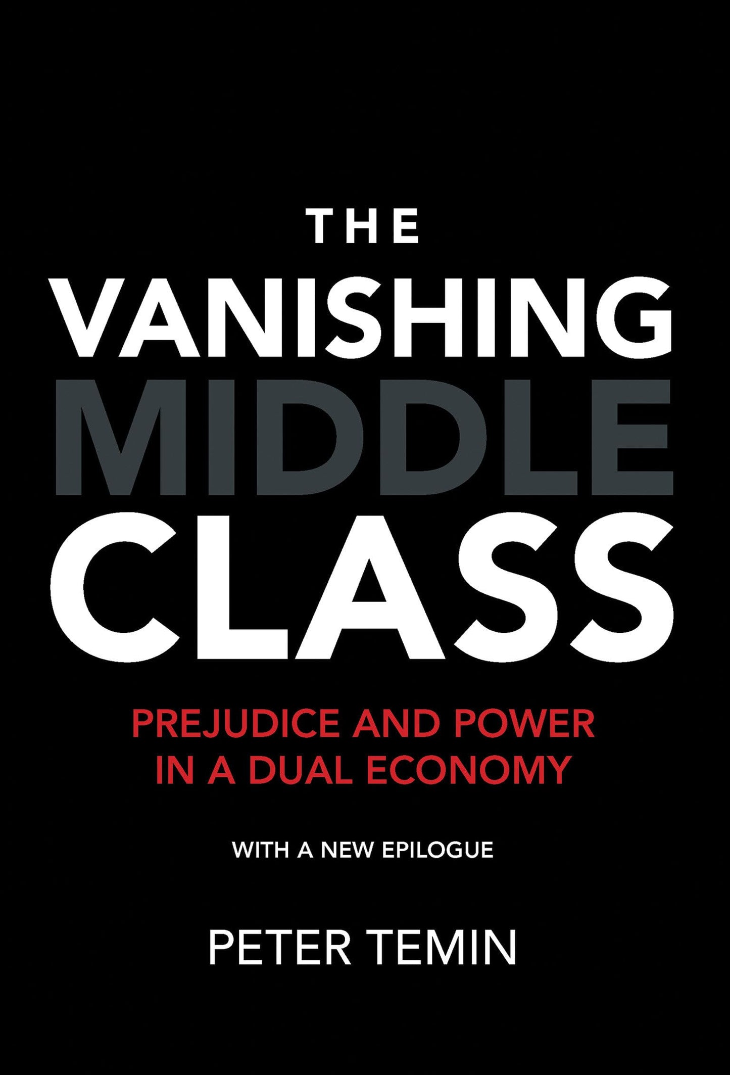 The Vanishing Middle Class, new epilogue: Prejudice and Power in a Dual Economy - 1921