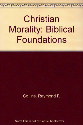 Christian Morality: Biblical Foundations