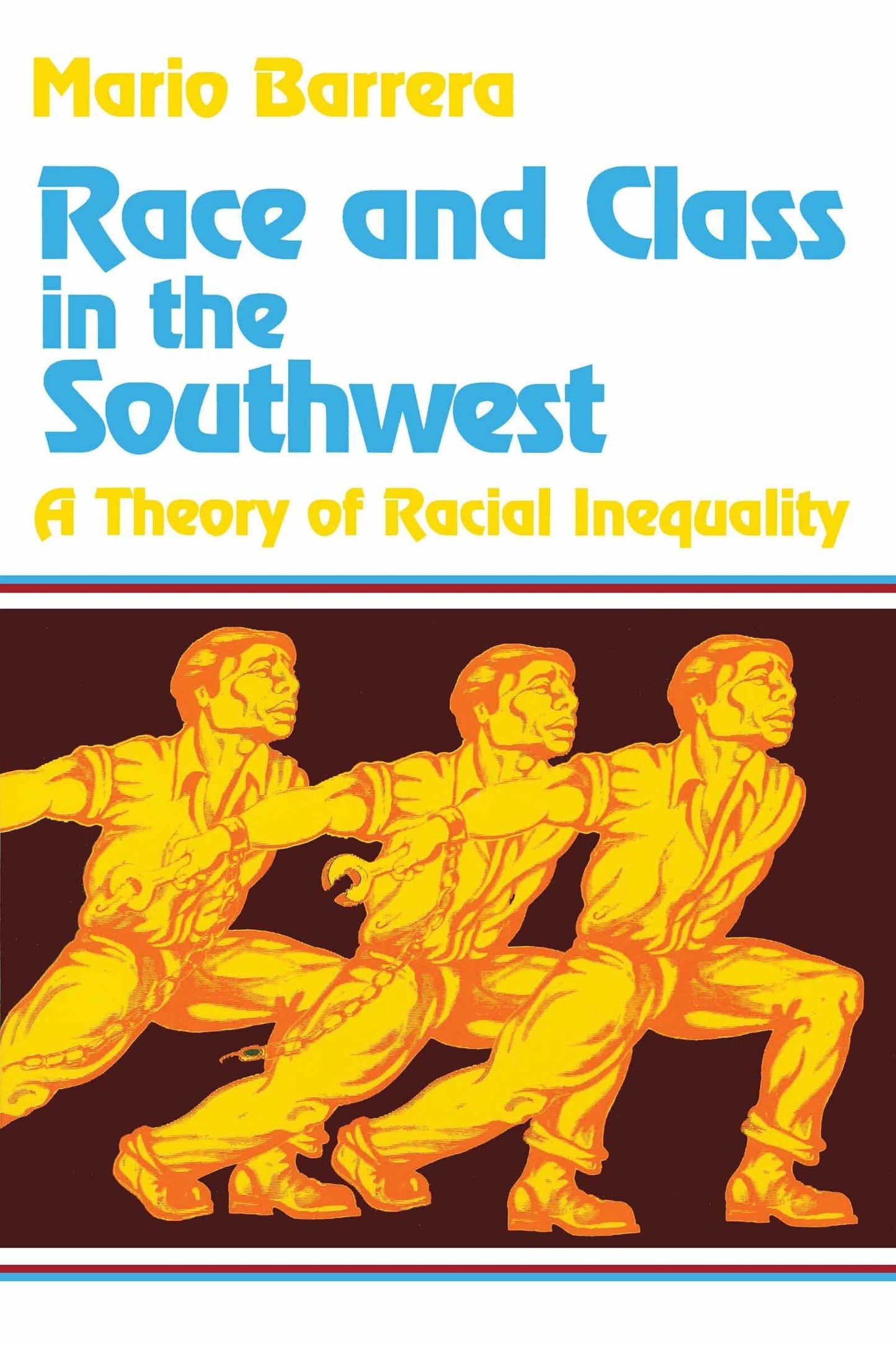 Race and Class in the Southwest: A Theory of Racial Inequality - 9047
