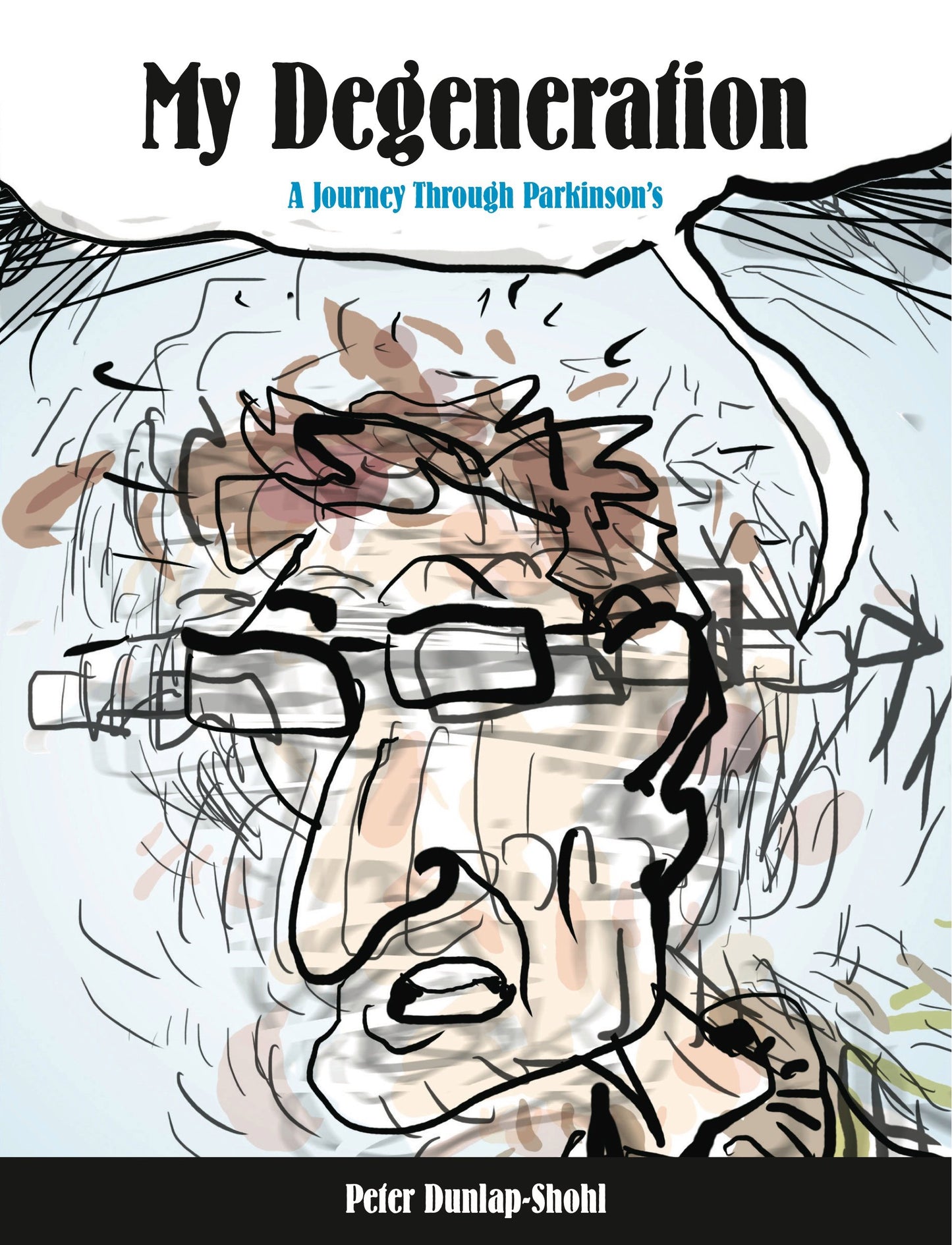 My Degeneration: A Journey Through Parkinson’s (Graphic Medicine) - 2995