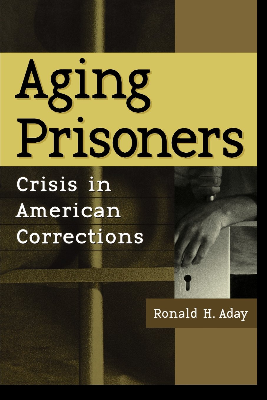 Aging Prisoners: Crisis in American Corrections