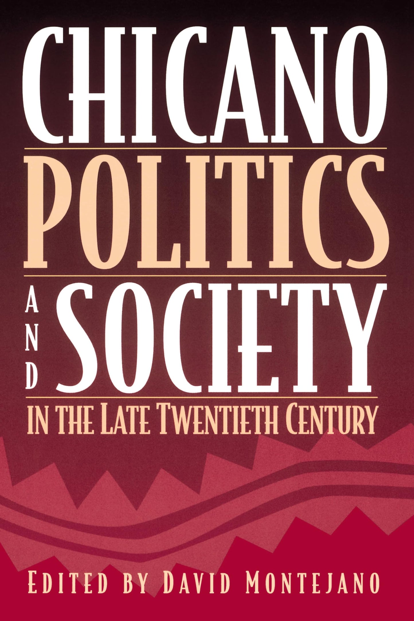 Chicano Politics and Society in the Late Twentieth Century - 6144