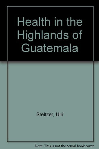 Health in the Guatemalan Highlands - 5238