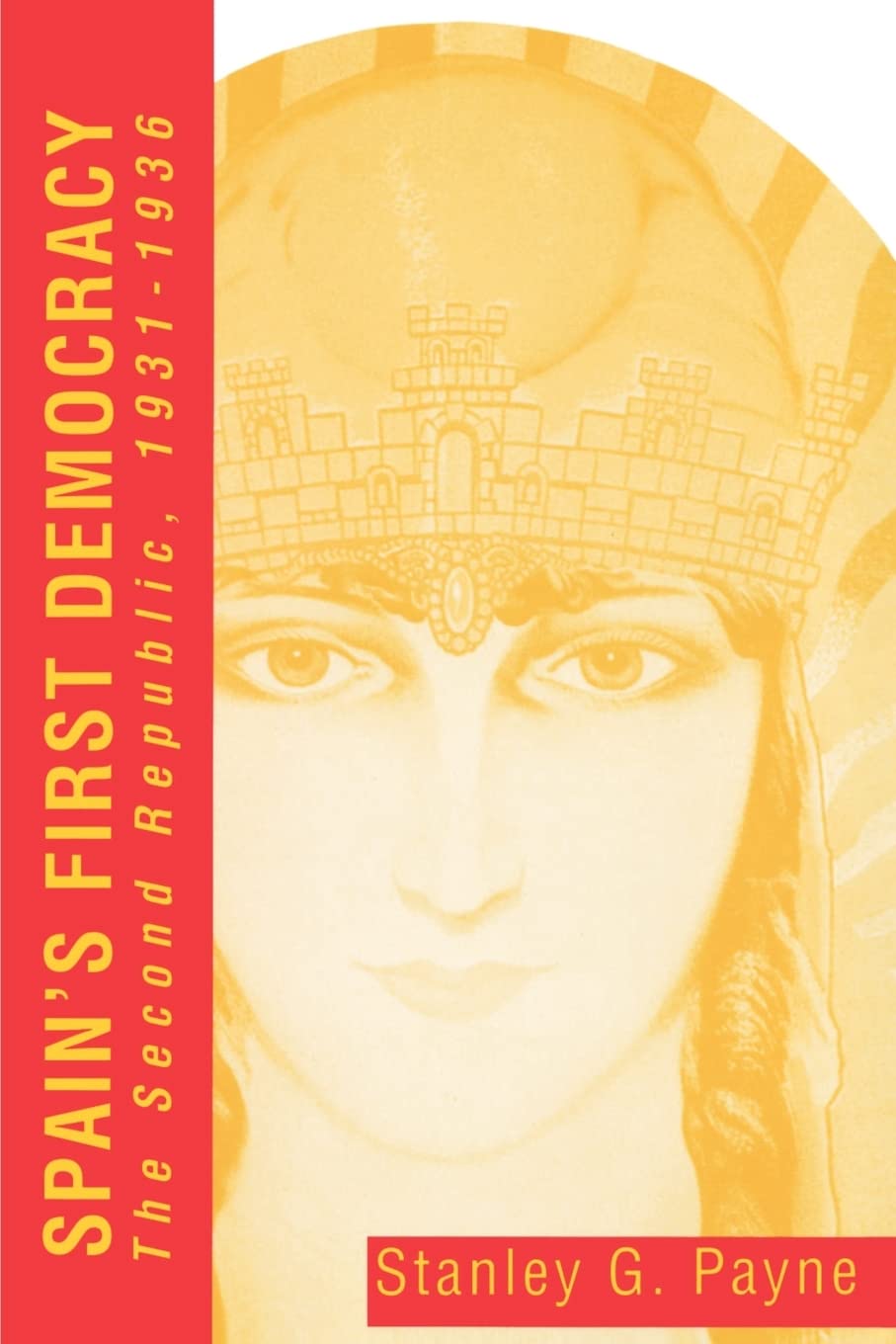 Spain's First Democracy: The Second Republic, 1931–1936