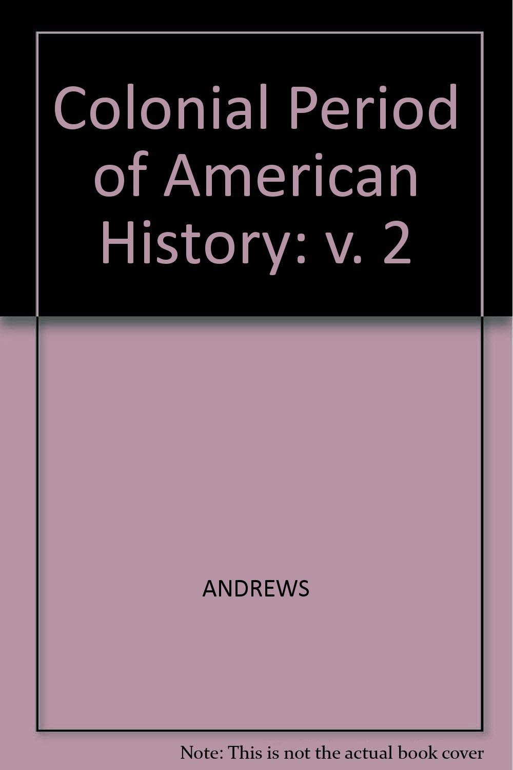 The Colonial Period of American History (v. 2)