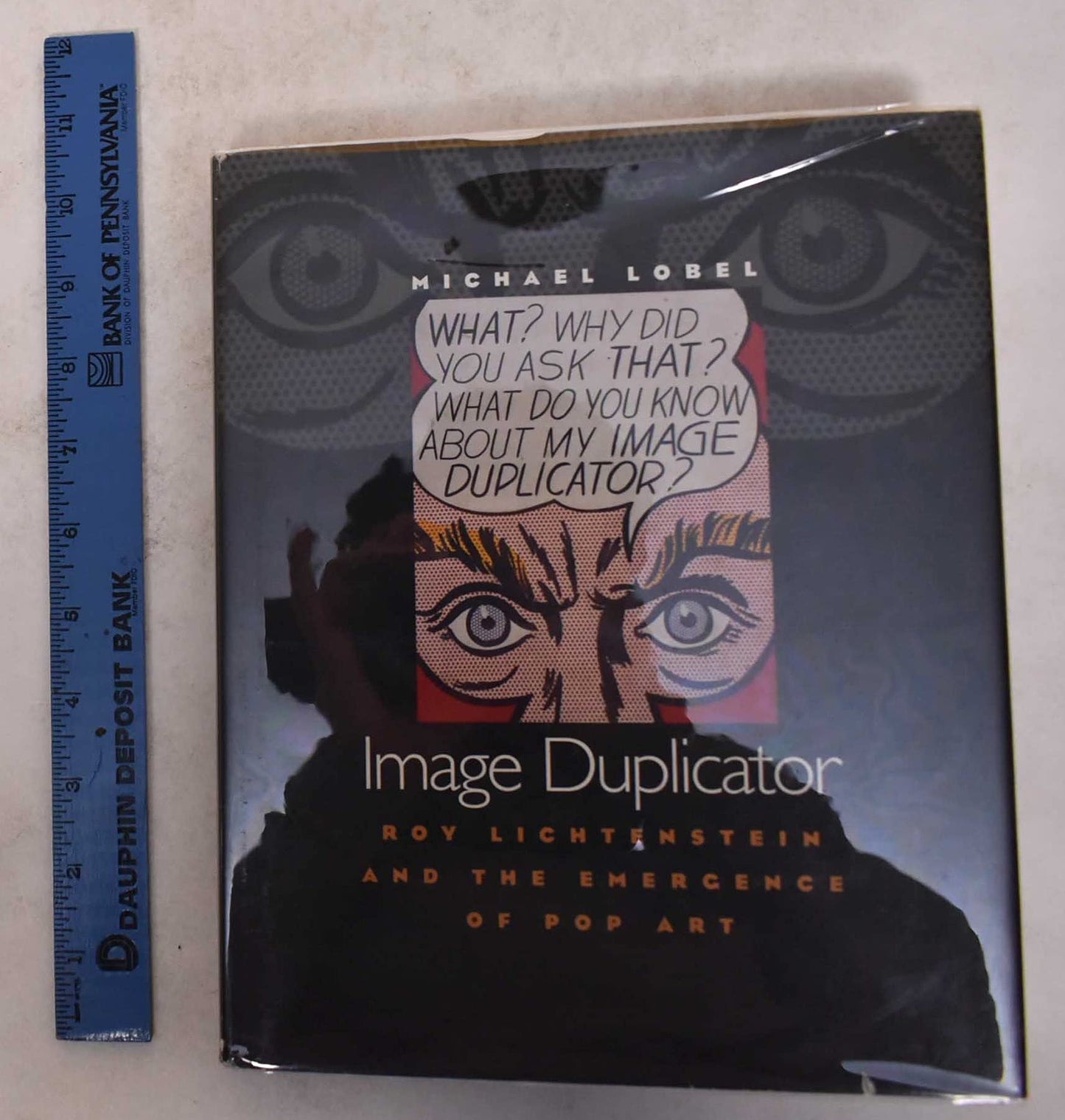 Image Duplicator: Roy Lichtenstein and the Emergence of Pop Art - 1862