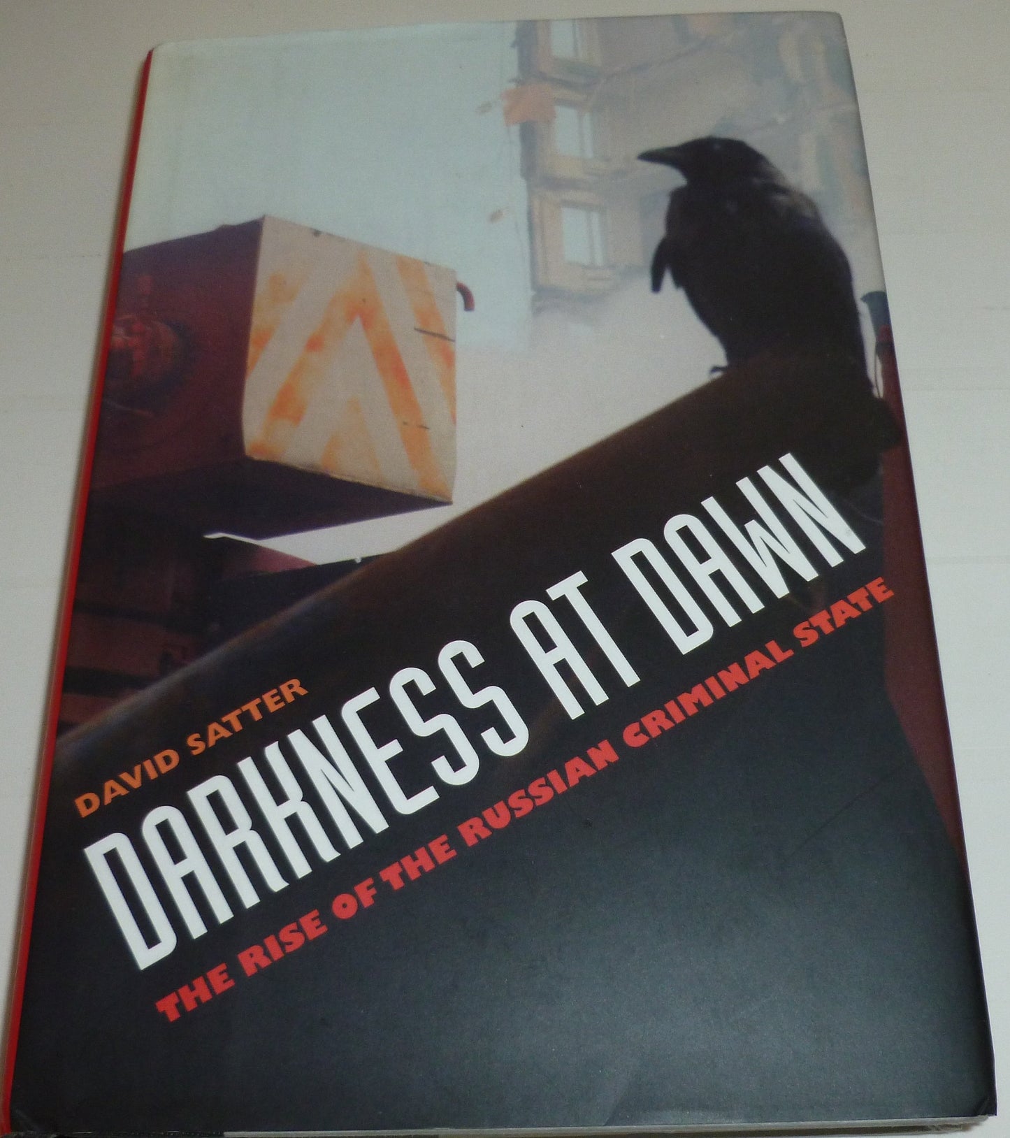 Darkness at Dawn: The Rise of the Russian Criminal State - 7787
