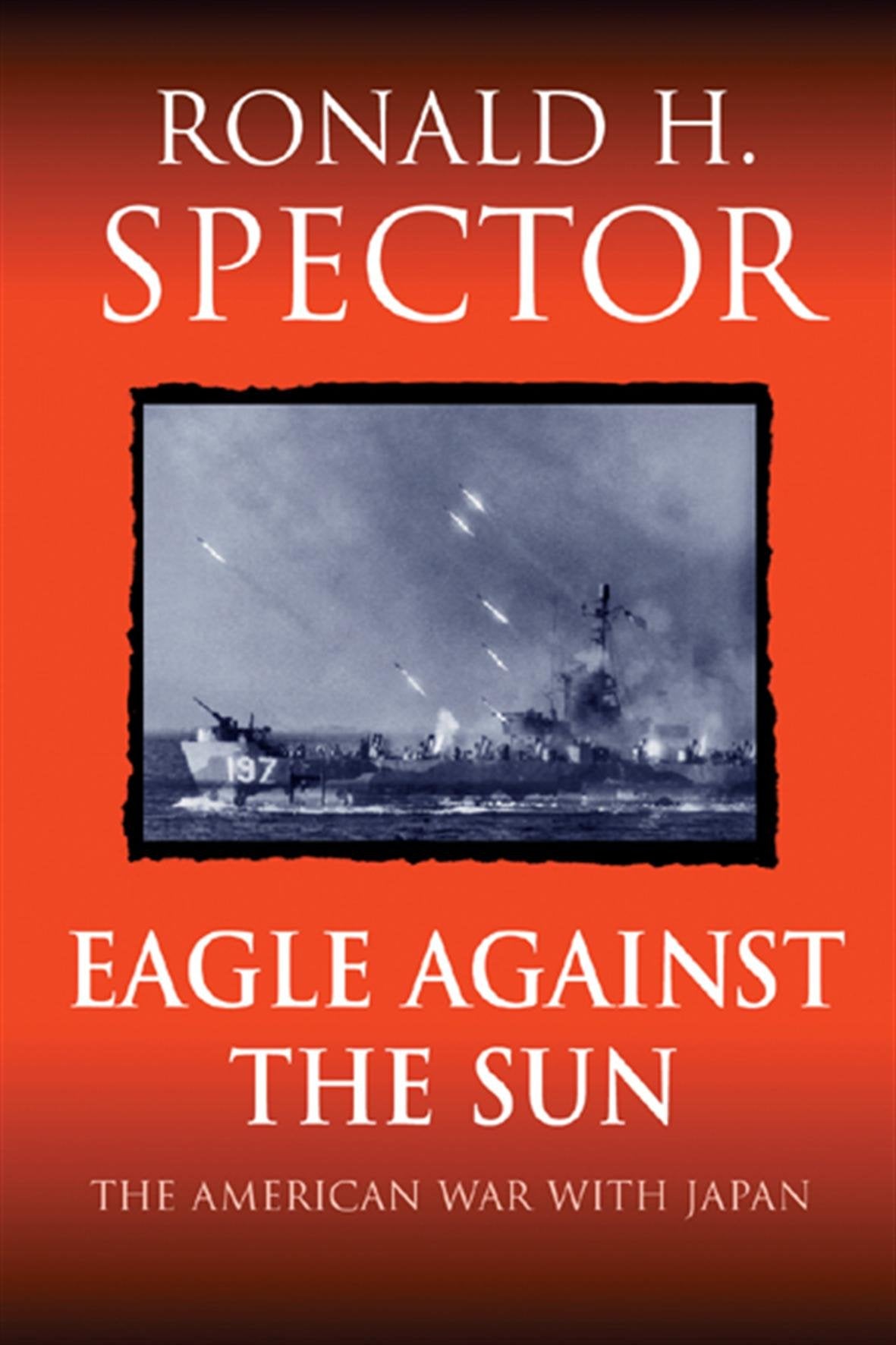 Eagle Against the Sun : The American War with Japan