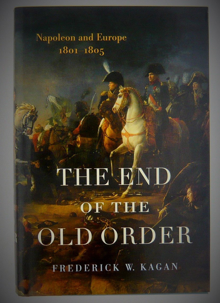 The End of the Old Order: Napoleon and Europe, 1801-1805