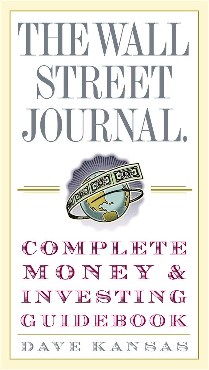 The Wall Street Journal Complete Money and Investing Guidebook (Wall Street Journal Guidebooks) - 1613