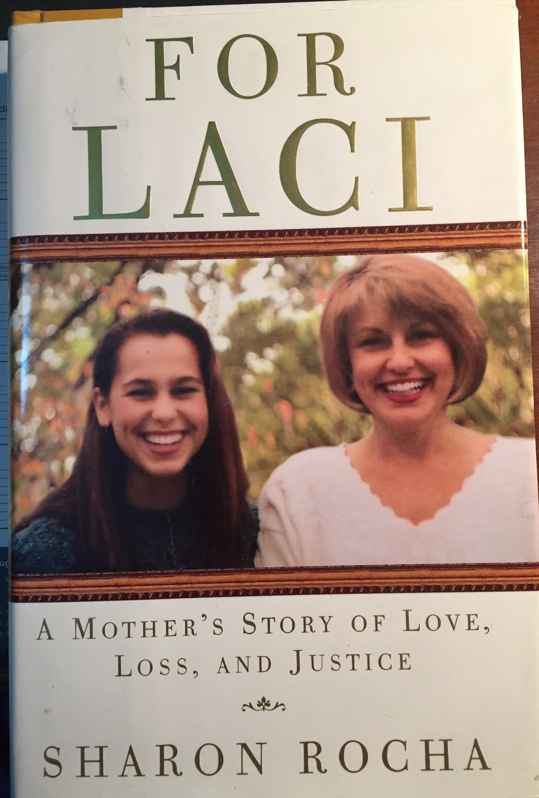 For Laci: A Mother's Story of Love, Loss, and Justice