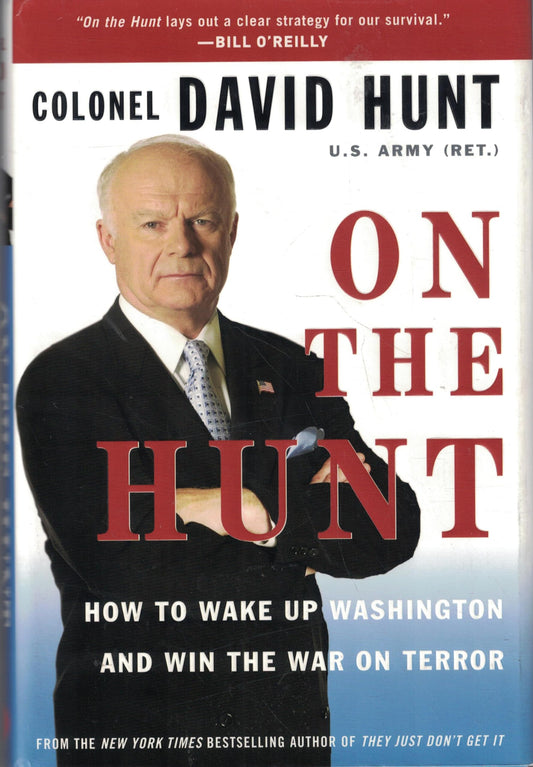 On the Hunt: How to Wake Up Washington and Win the War on Terror - 6428