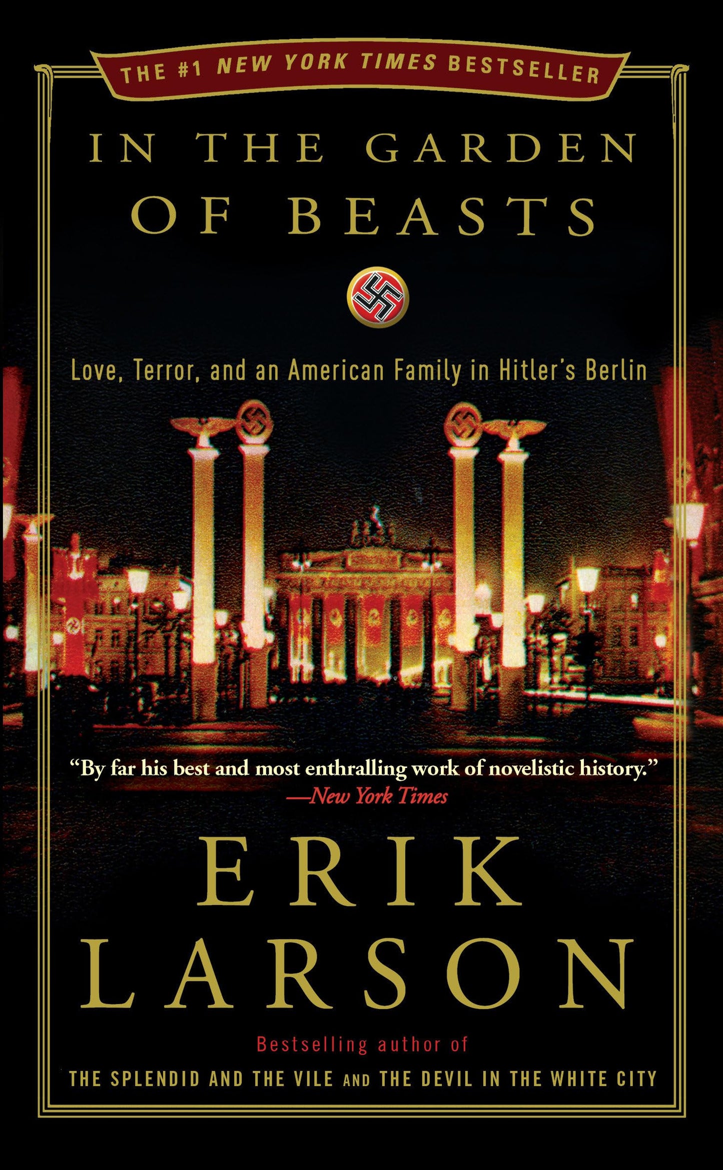 In the Garden of Beasts: Love, Terror, and an American Family in Hitler's Berlin - 2683
