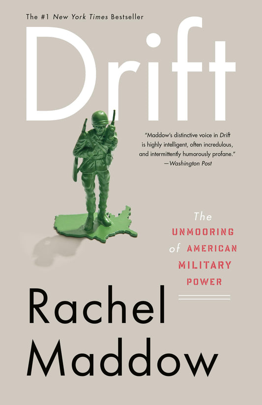 Drift: The Unmooring of American Military Power - 7653