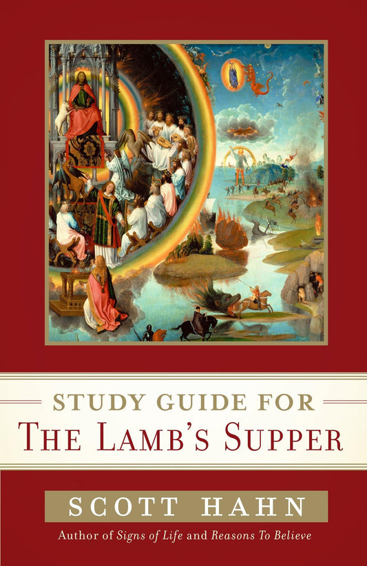 Scott Hahn's Study Guide for The Lamb' s Supper - 4487