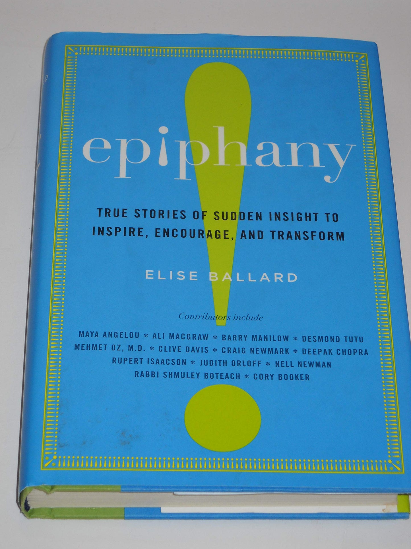 Epiphany: True Stories of Sudden Insight to Inspire, Encourage, and Transform