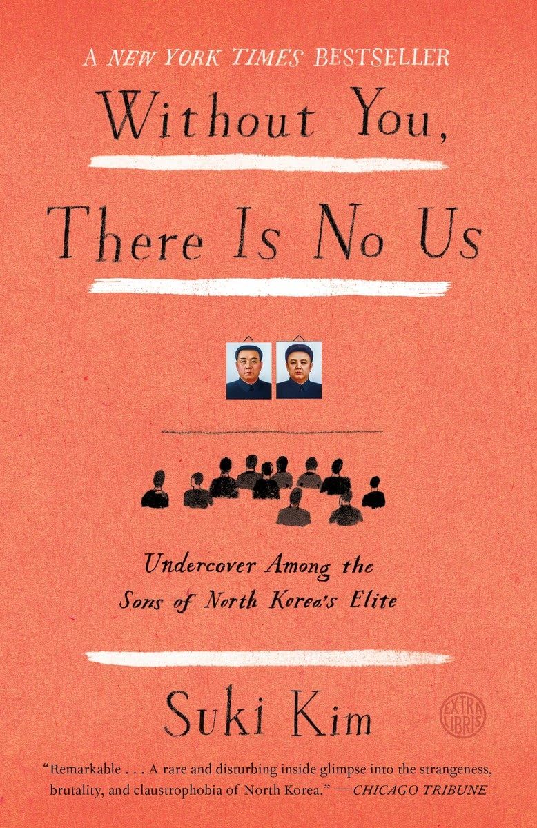 Without You, There Is No Us: Undercover Among the Sons of North Korea's Elite - 5575