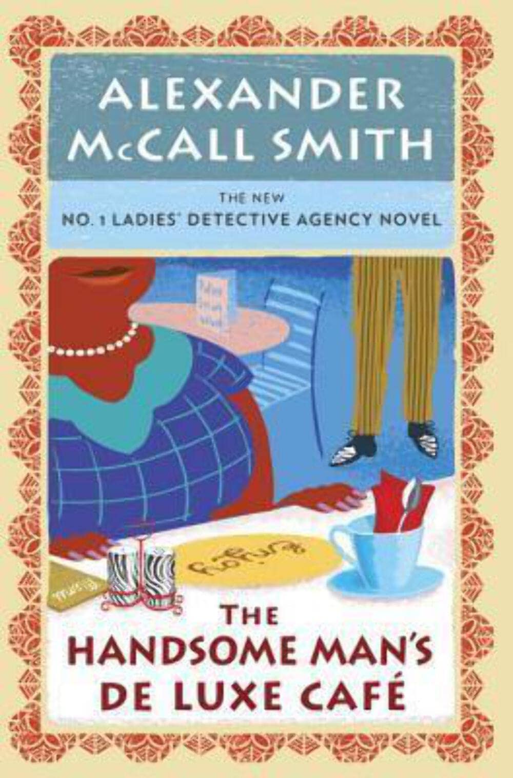 The Handsome Man's De Luxe Café: No. 1 Ladies' Detective Agency (15) (No. 1 Ladies' Detective Agency Series)