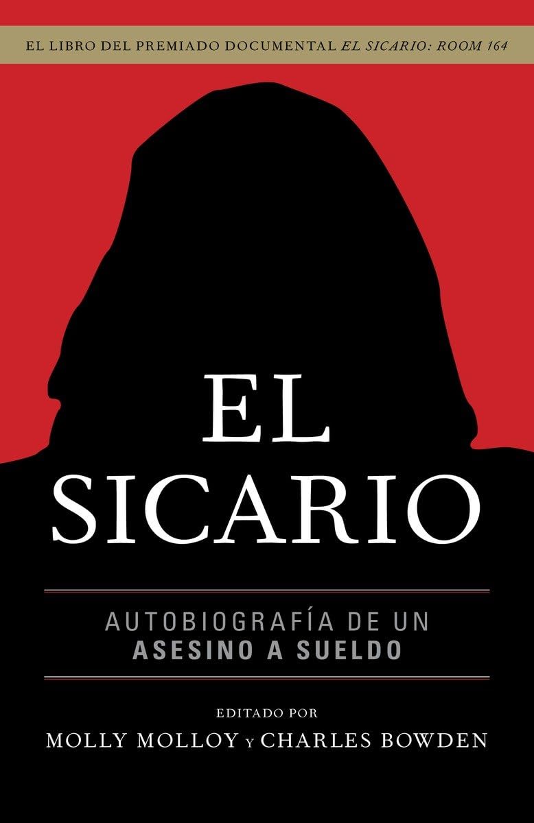 El sicario: Autobiografia de un asesino a sueldo (Spanish Edition)