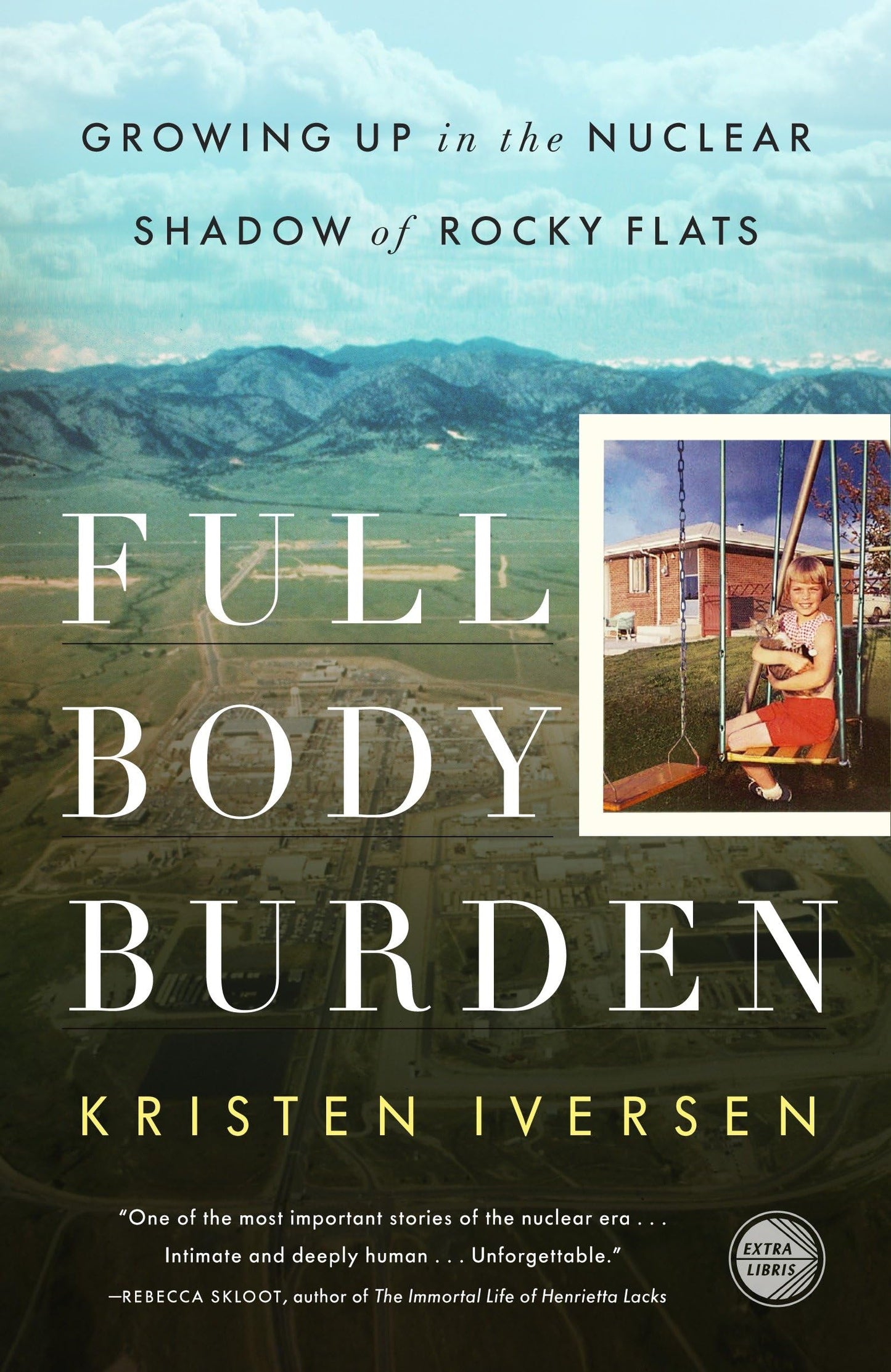 Full Body Burden: Growing Up in the Nuclear Shadow of Rocky Flats - 5332