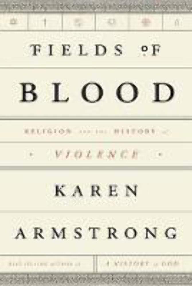 Fields of Blood: Religion and the History of Violence - 425