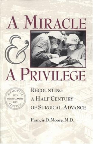 A Miracle and a Privilege: Recounting a Half Century of Surgical Advance