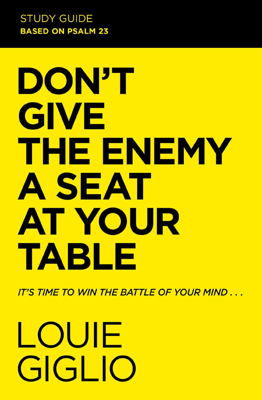 Don't Give the Enemy a Seat at Your Table Study Guide - 7472