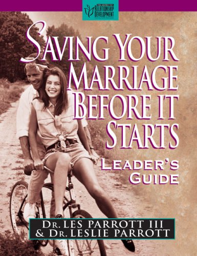 Saving Your Marriage Before It Starts: Leader's Guide