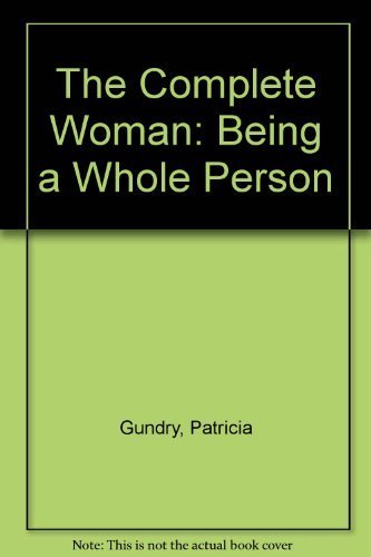 The Complete Woman: Being a Whole Person