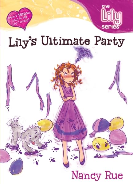Lily's Ultimate Party (Young Women of Faith: Lily Series, Book 4)