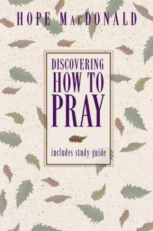 Discovering How to Pray