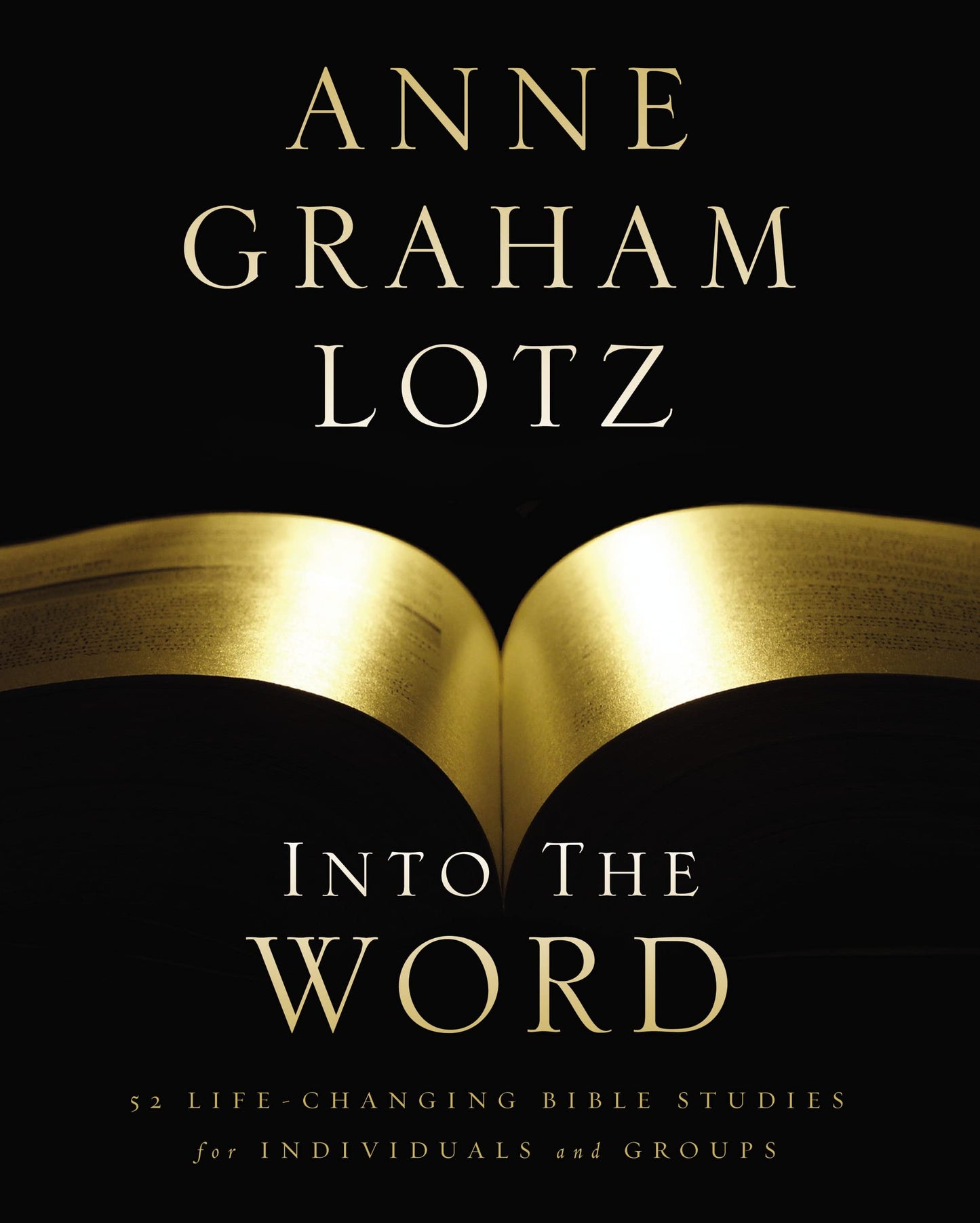 Into the Word Bible Study Guide: 52 Life-Changing Bible Studies for Individuals and Groups - 2276