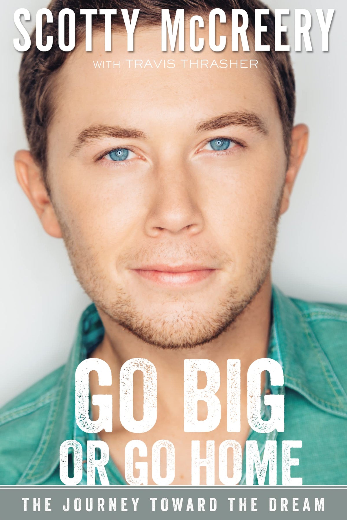 Go Big or Go Home: The Journey Toward the Dream