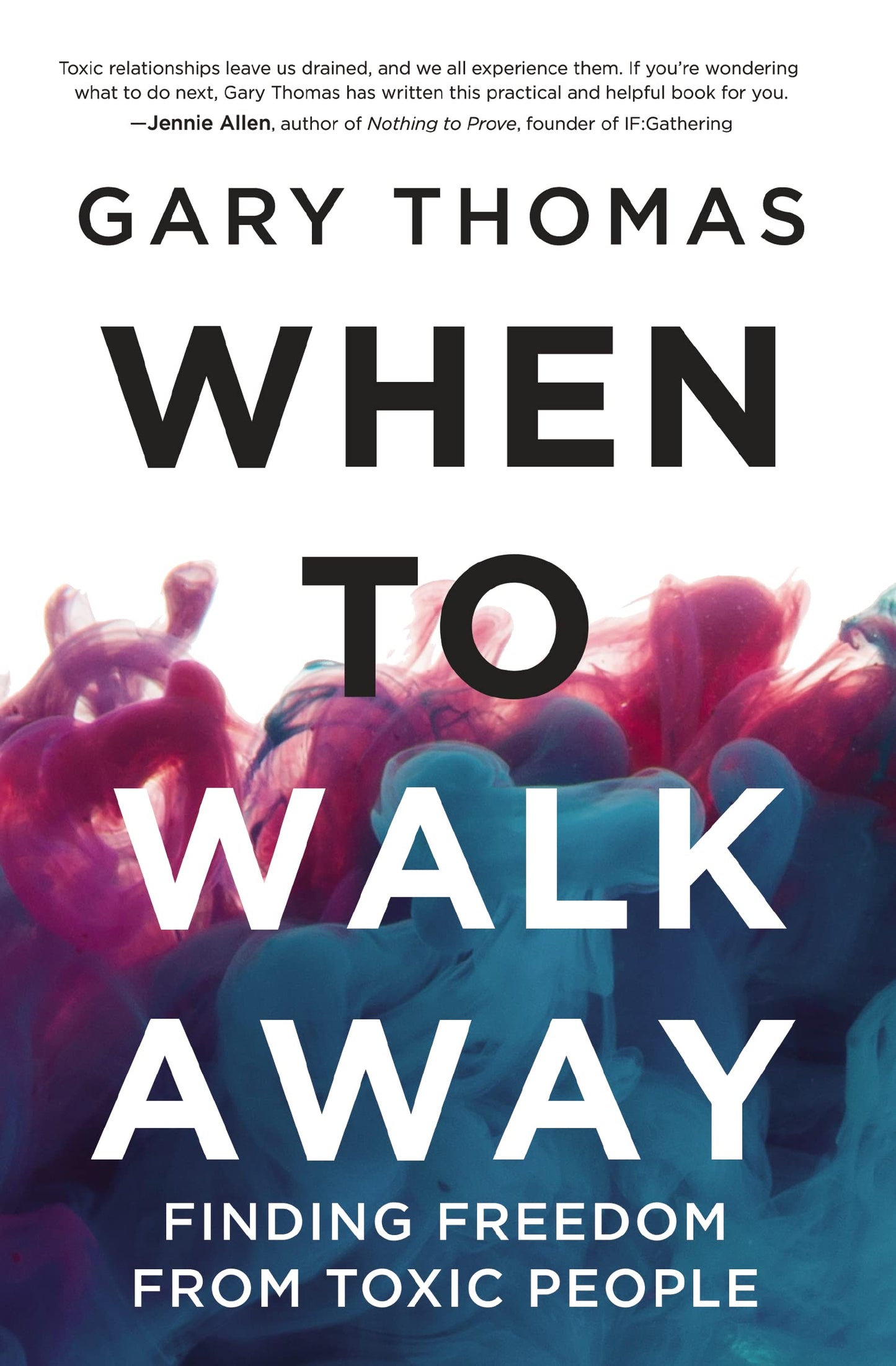 A When to Walk Away: Finding Freedom from Toxic People (Itpe)