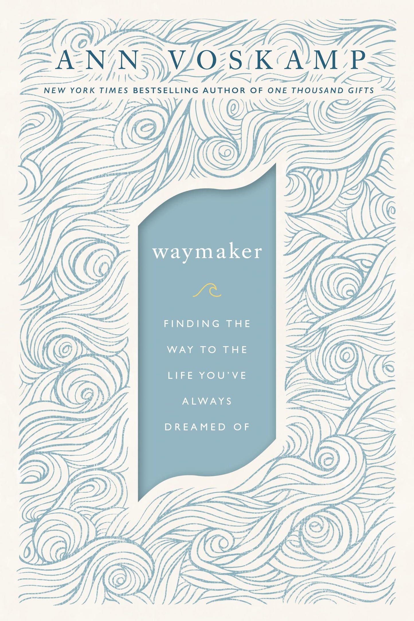 WayMaker: Finding the Way to the Life Youve Always Dreamed Of - 6631