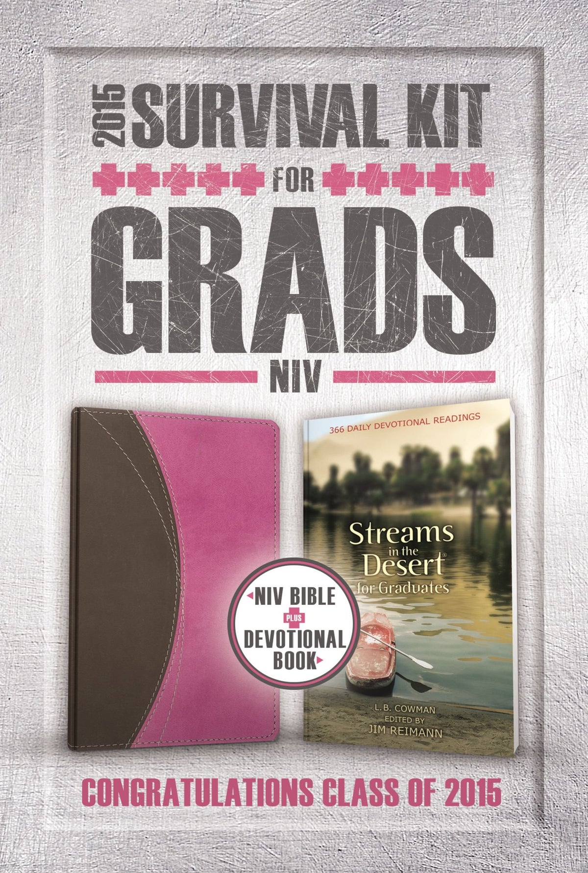 NIV, 2015 Survival Kit for Grads: NIV Bible plus Devotional Book, Streams in the Desert for Graduates