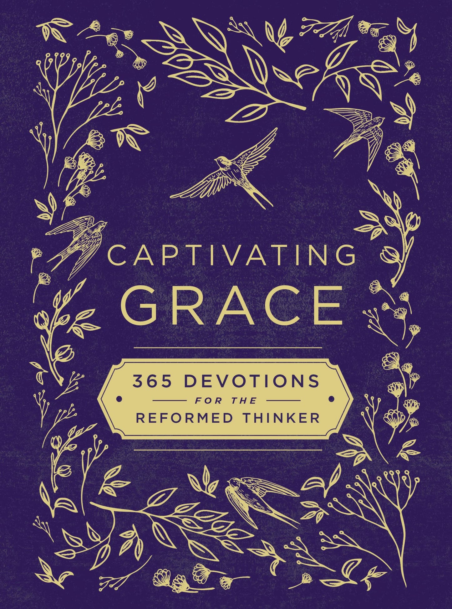 Captivating Grace: 365 Devotions for the Reformed Thinker - 9559