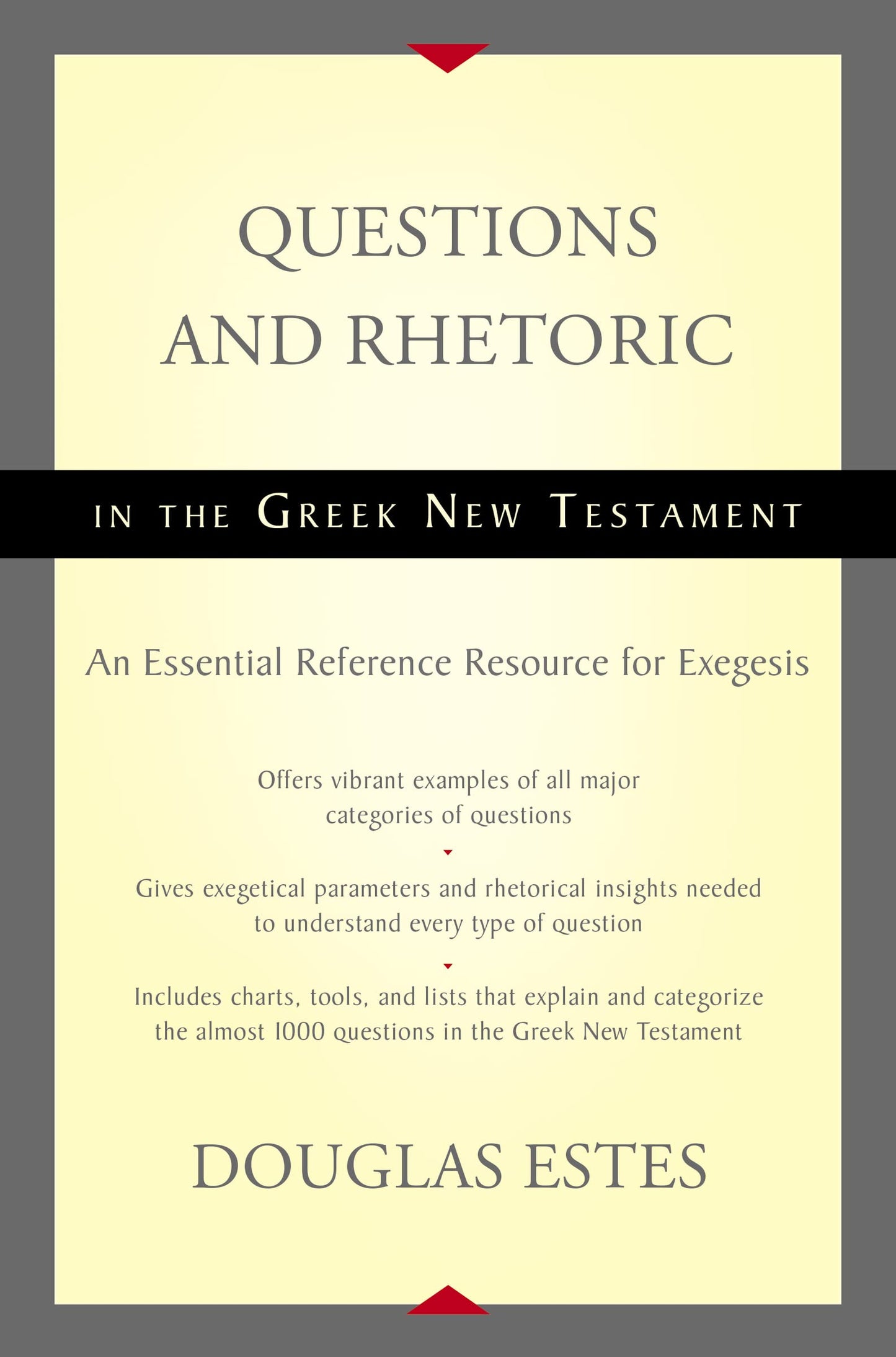 Questions and Rhetoric in the Greek New Testament: An Essential Reference Resource for Exegesis