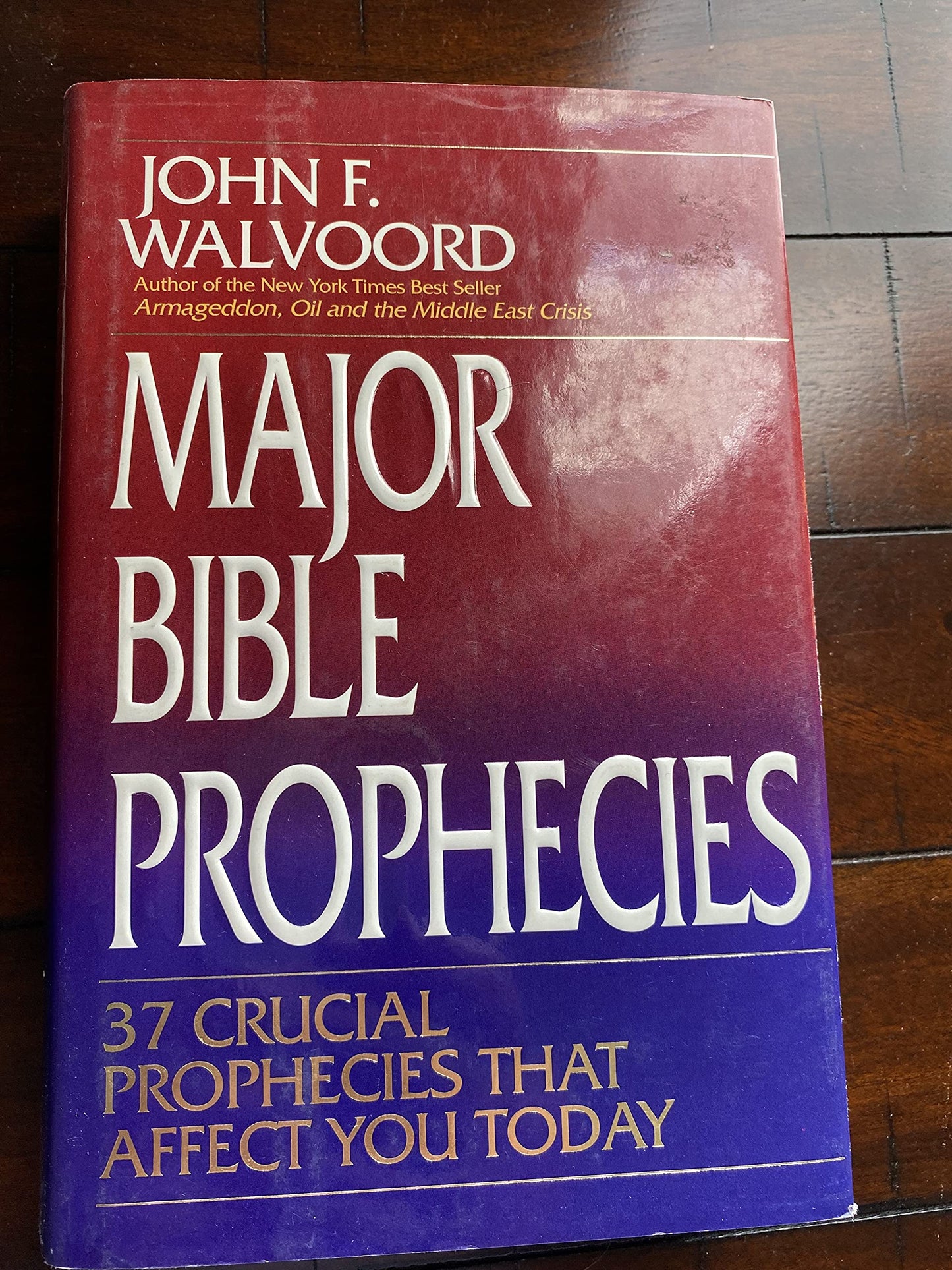 Major Bible Prophecies: 37 Crucial Prophecies That Affect You Today