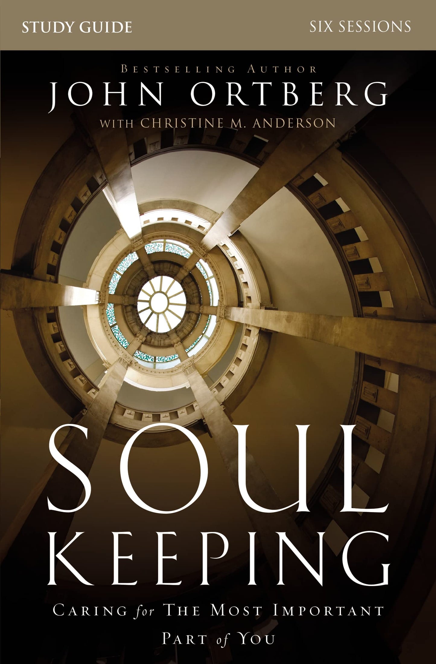 Soul Keeping Bible Study Guide: Caring for the Most Important Part of You - 5074