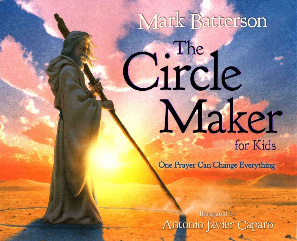 The Circle Maker for Kids: One Prayer Can Change Everything - 4018