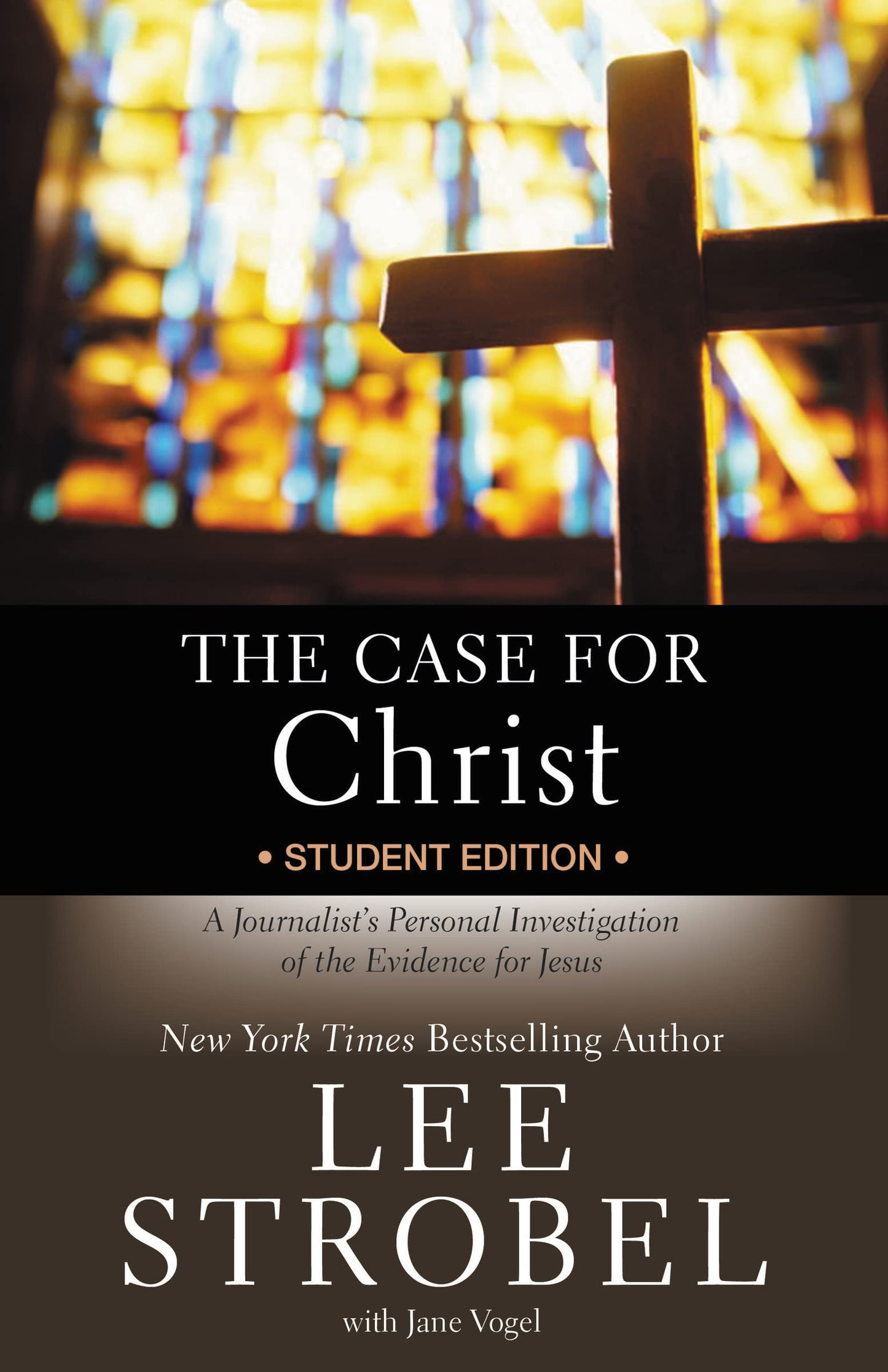 The Case for Christ Student Edition: A Journalist's Personal Investigation of the Evidence for Jesus (Case for Series for Students)