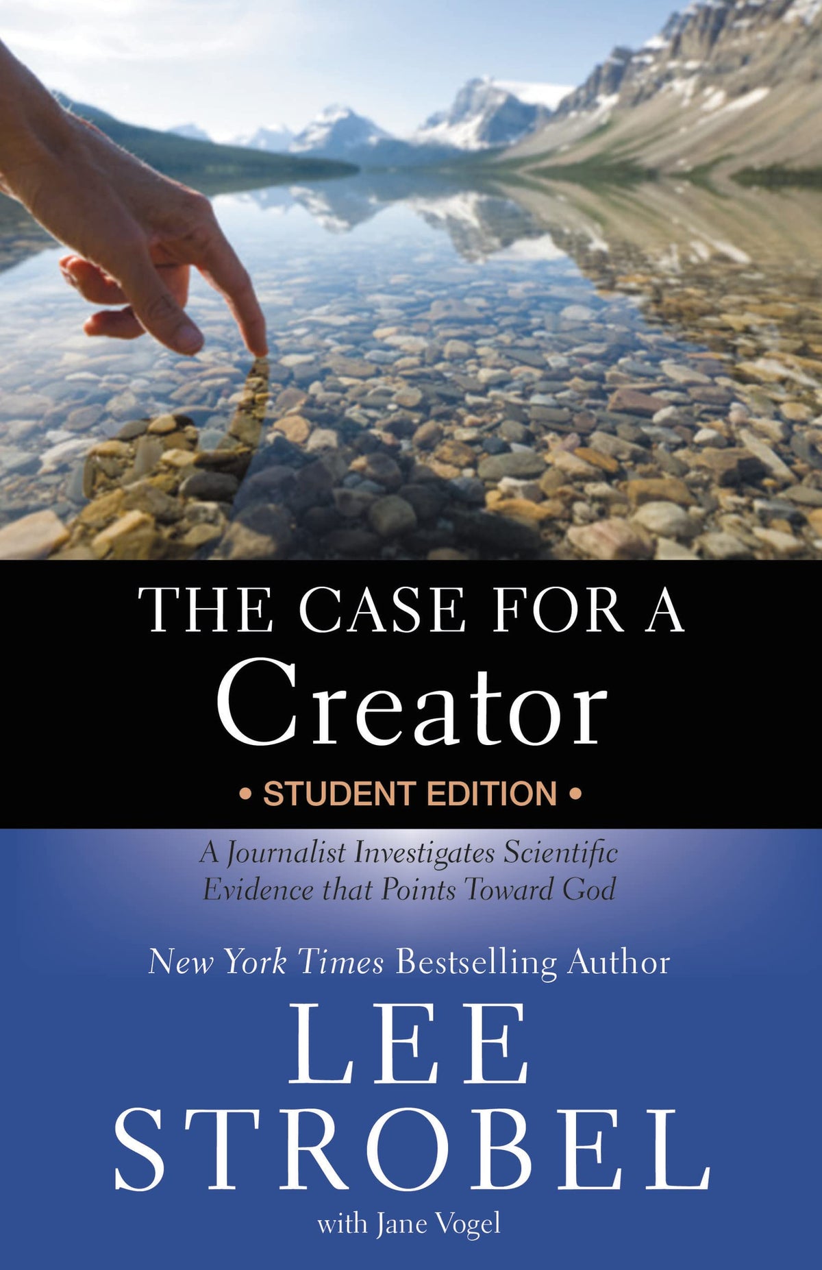 The Case for a Creator Student Edition: A Journalist Investigates Scientific Evidence that Points Toward God (Case for Series for Students)