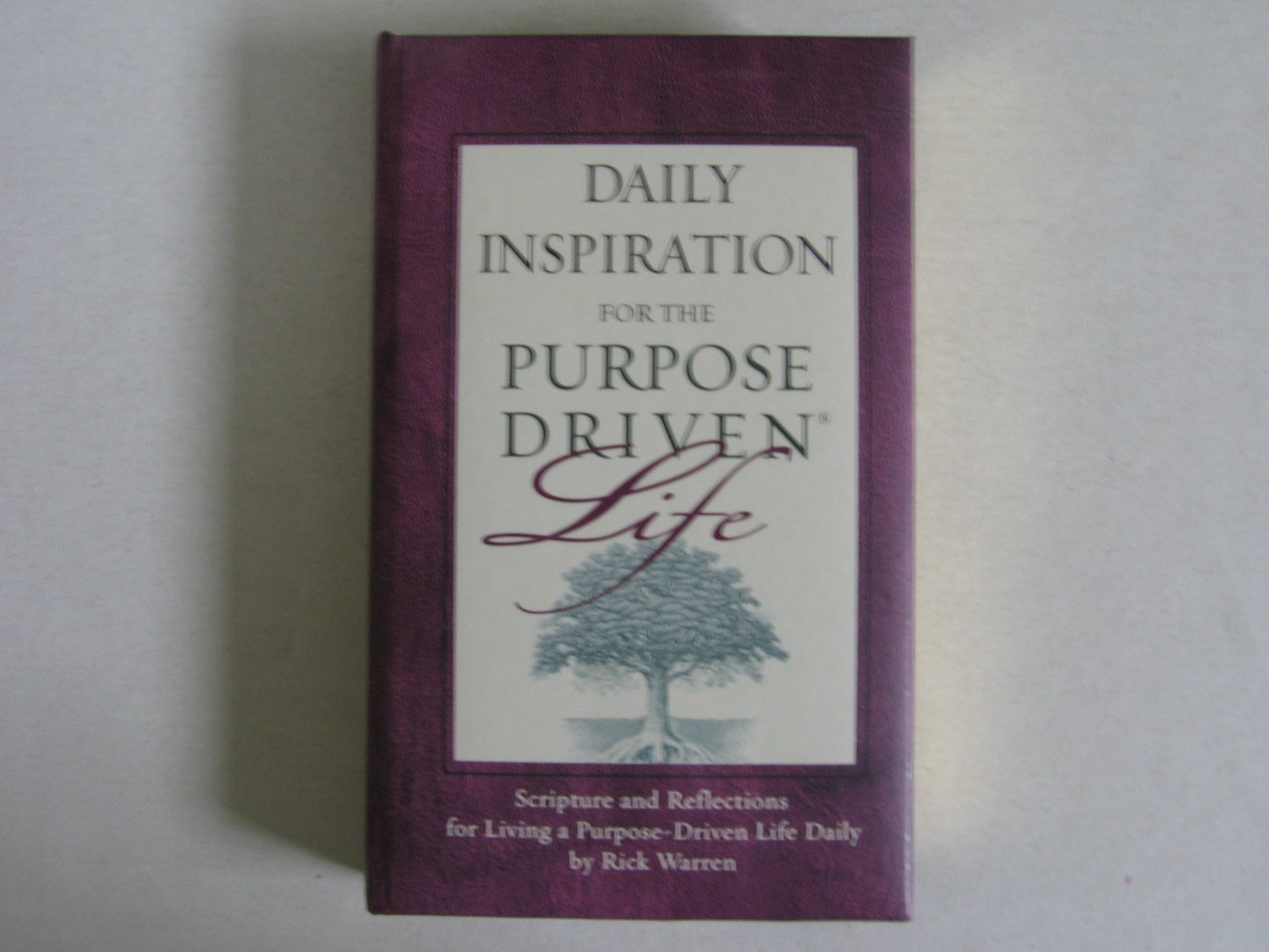 Daily Inspiration for the Purpose Driven Life Padded HC Deluxe: Scripture and Reflections for Living a Purpose-Driven Life Daily