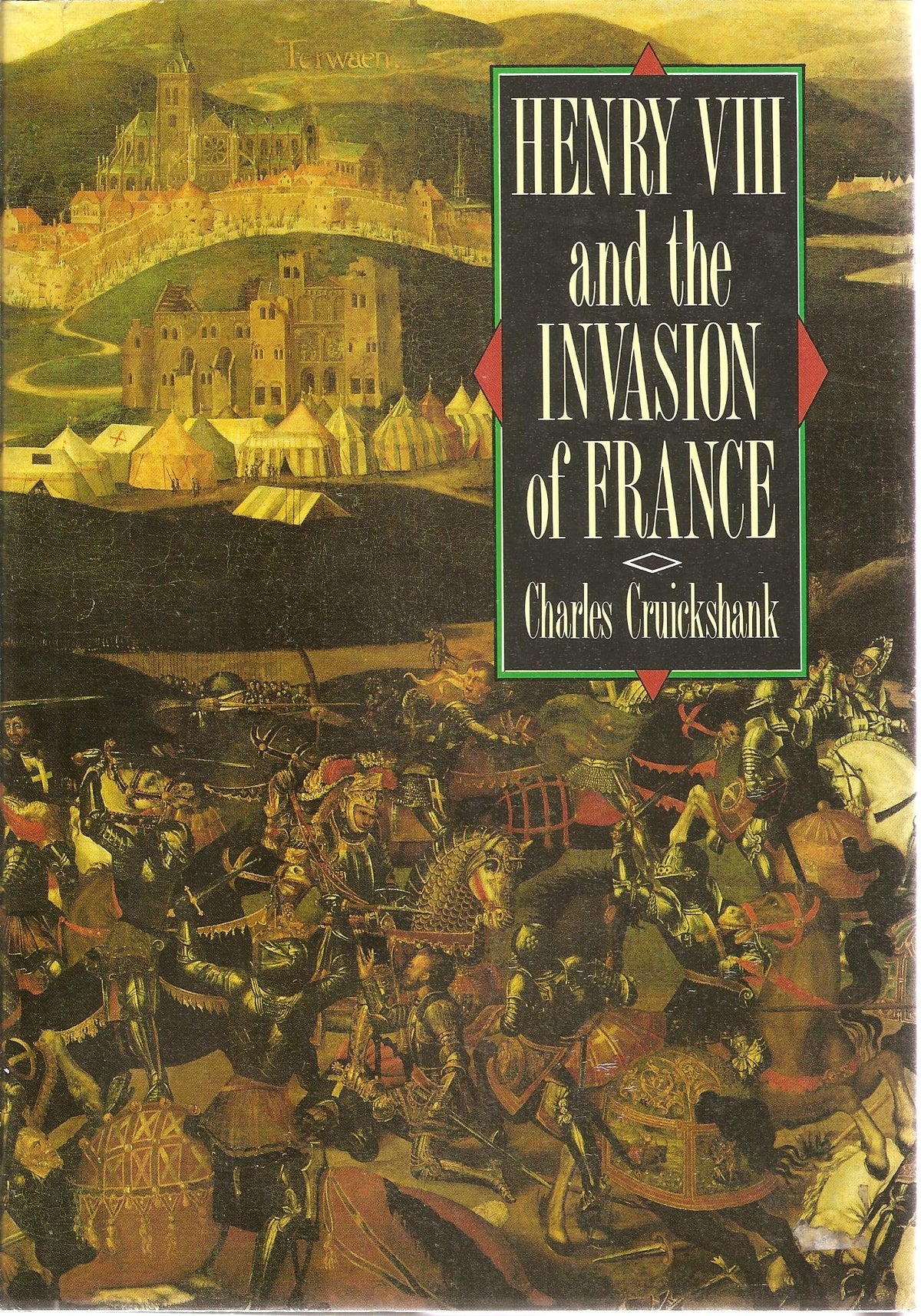 Henry VIII and the Invasion of France