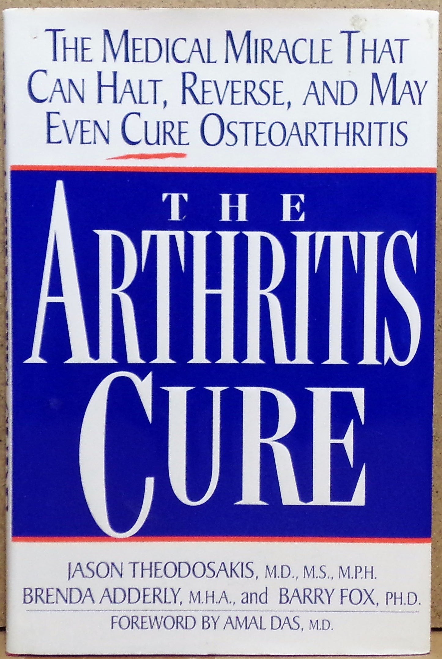 THE ARTHRITIS CURE: THE MEDICAL