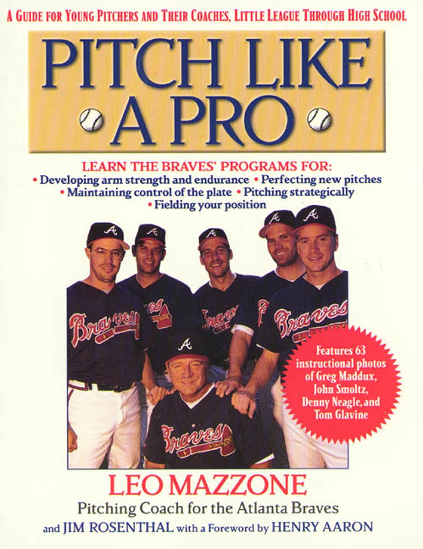 Pitch Like A Pro: A Guide for Young Pitchers and Their Coaches, Little League Through High School