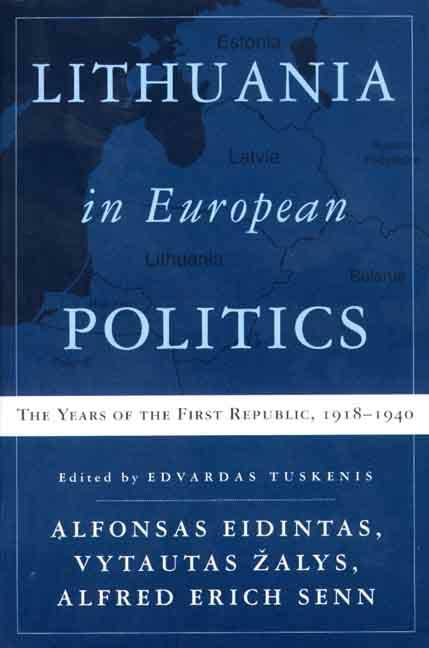 Lithuania in European Politics: The Years of the First Republic, 1918-1940